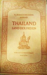 Thailand, wie es ein indischstämmiger Freund der Nationalsozialisten 1943 beschrieb.