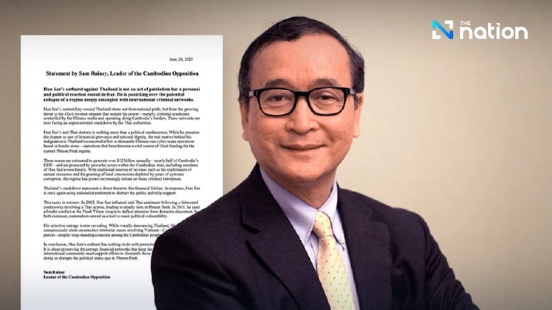 Hun Sens Wutausbruch gegen Thailand sei kein Akt des Patriotismus, sondern eine persönliche und politische Reaktion, die auf Angst basiere, heißt es in einer Erklärung von Sam Rainsy, dem Führer der kambodschanischen Opposition.