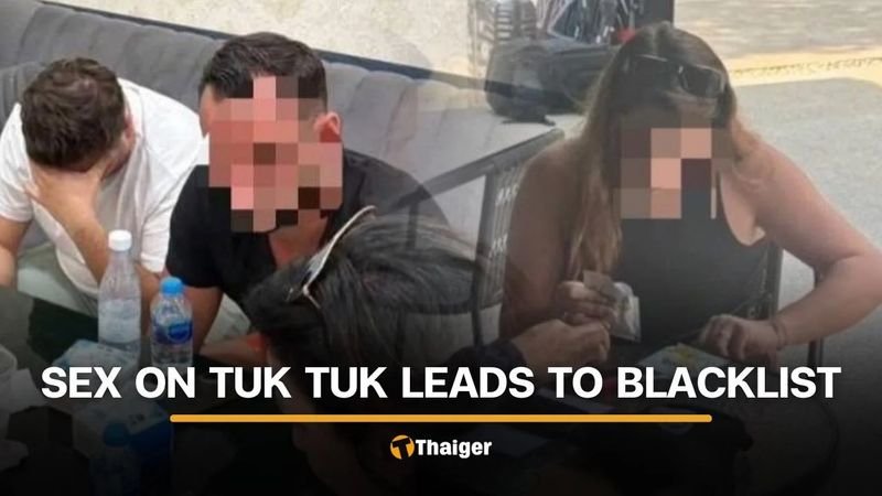 Einem französischen Paar drohen die Abschiebung und ein Einreiseverbot für Thailand, nachdem es letzten Monat in Phuket festgenommen wurde, weil es während einer Fahrt in einem Tuk-Tuk sexuelle Handlungen vorgenommen hatte.